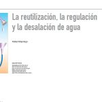 Reutilización, regulación y desalación de agua